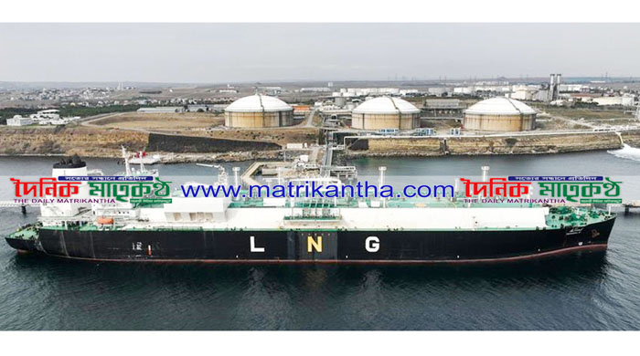 ২০২৬-২৭ সাল জুড়ে এলএনজির বাজার চাপে থাকবে ঃ আন্তর্জাতিক জ্বালানি সংস্থা